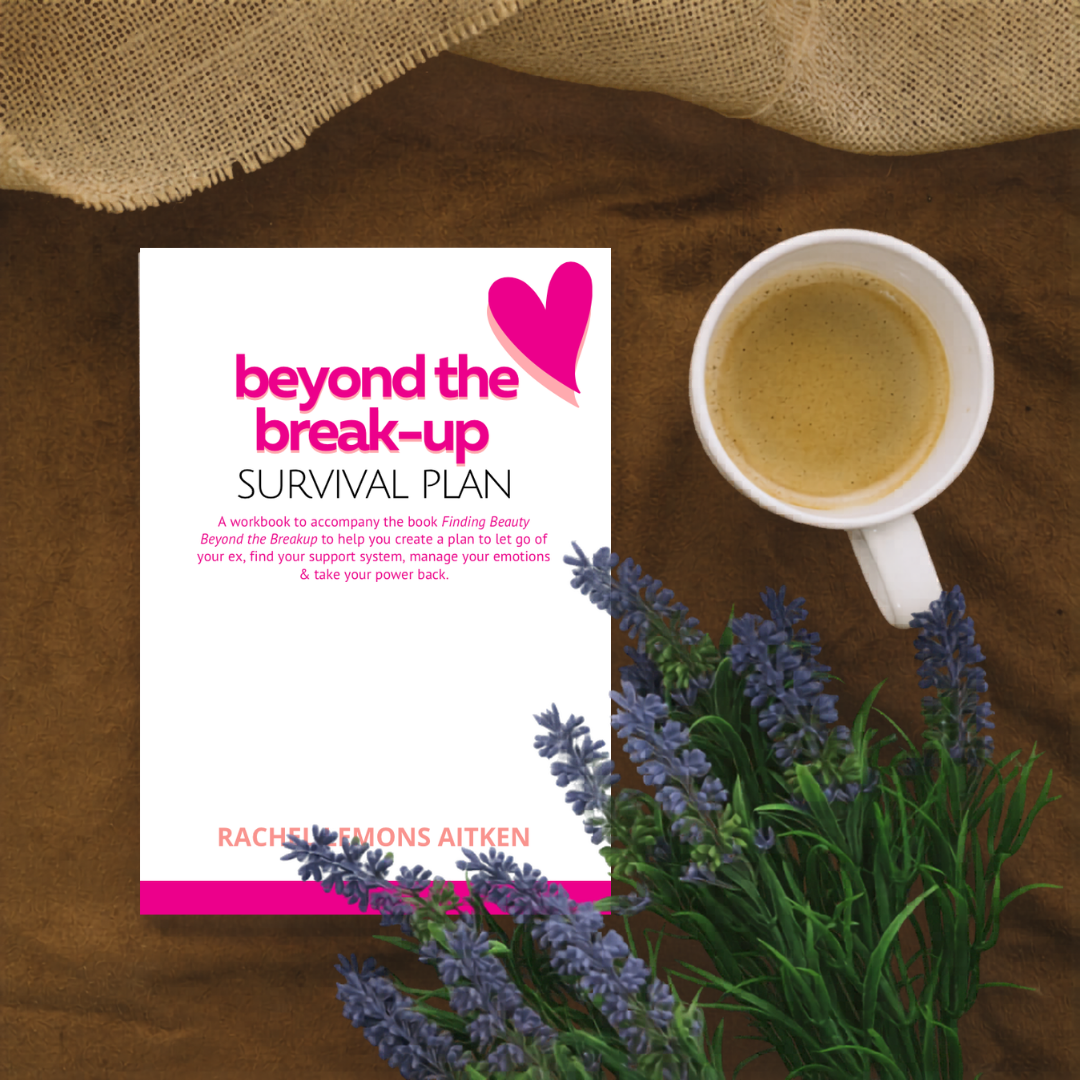 Beyond the Break-up Survival Plan workbook by Rachel Lemons Aitken